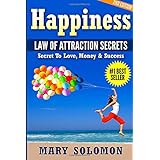 happiness law of attraction secrets secret to love secret to money secret to life