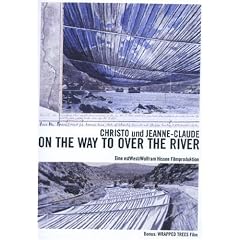 Christo & Jeanne Claude - On the Way to Over the River