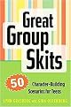 Great Group Skits (50 Character-Building Scenarios for Teens) (Paperback)
