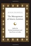 The Management of Islamic Activism: Salafis, the Muslim Brotherhood, and State Power in Jordan (Suny Series in Middle Eastern Studies) (Suny Series, Middle Eastern Studies)