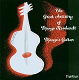 Great Artistry of Django Reinhardt/Django`s Guitar