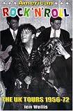 American Rock n Roll: The UK Tours 1956-72