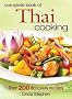 Complete Book of Thai Cooking: Over 200 Delicious Recipes