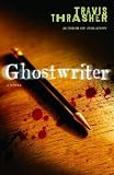 Ghostwriter: A Novel