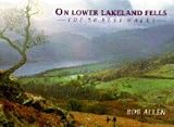 On lower Lakeland fells : the 50 best walks