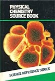 Physical chemistry source book