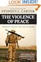 The Violence of Peace: America's Wars in the Age of Obama