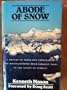 Abode of Snow: A History of Himalayan Exploration and Mountaineering from Earliest Times to the Ascent of Everest