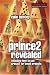 PRINCE2 Revealed: Including how to use PRINCE2 for smaller projects