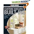 Black and Decker Complete Guide to Custom Shelves and Built-ins: Build Custom Add-ons to Create a One-of-a-kind Home... by  Theresa Coleman