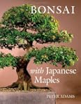 Bonsai With Japanese Maples