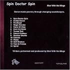 Spin Doctor Spin by Man With No iMage