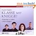 Klasse mit Knigge!: Stilsicher in allen Lebenslagen