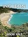 Books : Incheon, South Korea: A Concise Travel Guide