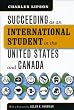 Succeeding as an International Student in the United States and Canada (Chicago Guides to Academic Life)