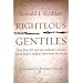 Righteous Gentiles: How Pius XII and the Catholic Church Saved Half a Million Jews From the Nazis