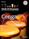Produkt-Bild: World Of Percussion: Conga: Die neue Percussion-Schule f&uuml;r Anf&auml;nger. Conga. Lehrbuch mit CD.