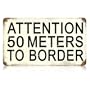 50 Meters To Border Sign