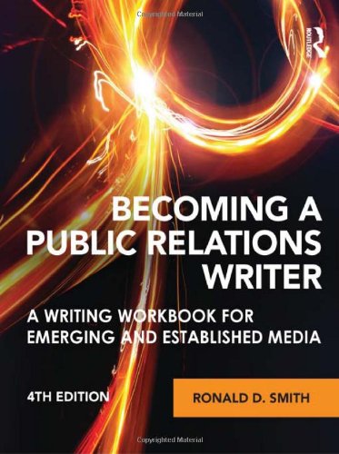 Becoming a Public Relations Writer: A Writing Workbook for Emerging...