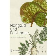 Mangold und Pastinake: Vergessene Gem�sesorten neu entdeckt