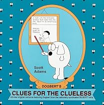 Dogbert's Clues for the Clueless: A Dilbert Collection