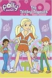 Polly Pocket and the Tricky Tryouts (Polly Pocket)