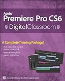 Adobe Premiere Pro CS6 digital classroom