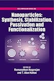 Nanoparticles : synthesis, stabilization, passivation, and functionalization