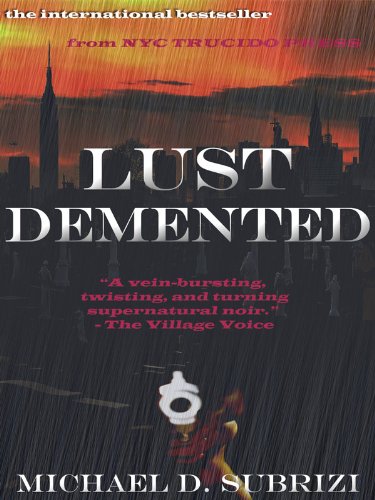 Lust Demented  - Michael D. Subrizi