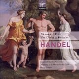 Handel: Alexander`s Feast; The Choice of Hercules