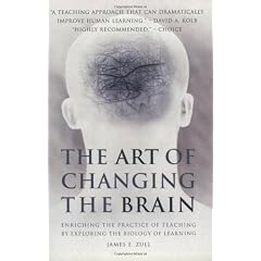 The Art of Changing the Brain: Enriching the Practice of Teaching by Exploring the Biology of Learning