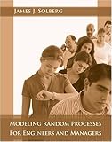 Modeling Random Processes for Engineers and Managers