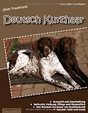 Unser Traumhund: Deutsch Kurzhaar