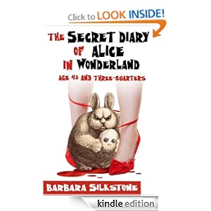 The Secret Diary of Alice in Wonderland, Age 42 and Three-Quarters