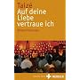 Auf deine Liebe vertraue ich: Bibeleinf�hrungen