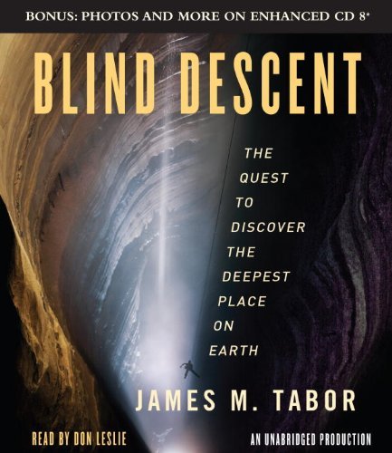 Blind Descent: The Quest to Discover the Deepest Place on Earth by Tabor James M. (2010-06-15) Audio CD