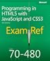 Exam Ref 70-480: Programming in HTML5 with JavaScript and CSS3