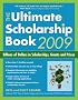 The Ultimate Scholarship Book 2009: Billions of Dollars in Scholarships, Grants and Prizes (Ultimate Scholarship Book: Billions of Dollars in Scholarships,)