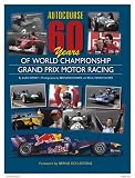 Autocourse 60 Years of World Championship Grand Prix Motor Racing