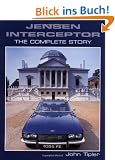 Jensen Interceptor: The Complete Story (Crowood Autoclassics)