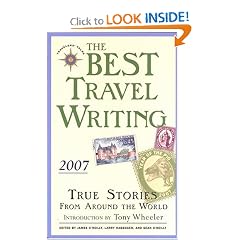 The Best Travel Writing 2007: True Stories from Around the World