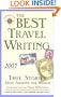 The Best Travel Writing 2007: True Stories from Around the World