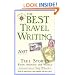 The Best Travel Writing 2007: True Stories from Around the World