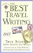 The Best Travel Writing 2007: True Stories from Around the World