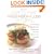 Eating Well After Weight Loss Surgery: Over 140 Delicious Low-Fat High-Protein Recipes to Enjoy in the Weeks, Months and Years After Surgery