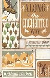 Along the Enchanted Way: A Romanian Story