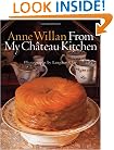 Anne Willan: From My Chateau Kitchen