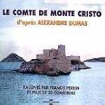 Le Comte de Monte Cristo, lu par Fran...