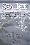 Sea Ice: An Intorduction to its Physics, Chemistry, Biology and Geology