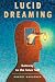 Lucid Dreaming: Gateway to the Inner Self